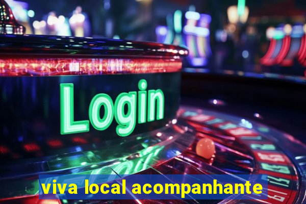 viva local acompanhante